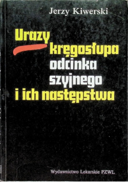 Urazy kręgosłupa odcinka szyjnego i ich następstwa