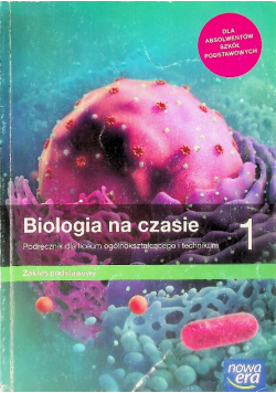 Biologia na czasie 1 Podręcznik Zakres podstawowy