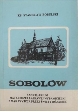 Sobolów Sanktuarium Matki Bożej Łaskawej Wybawicielki