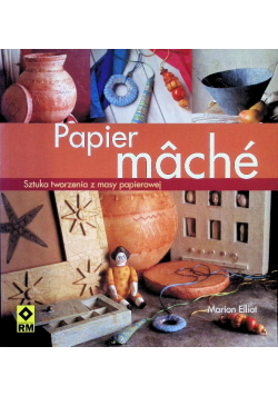 Papier mache sztuka tworzenia z masy papierowej
