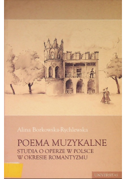 Poema Muzykalne studia o operze w Polsce w okresie romantyzmu