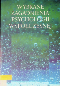 Wybarne zaganienia psychologii współczesnej