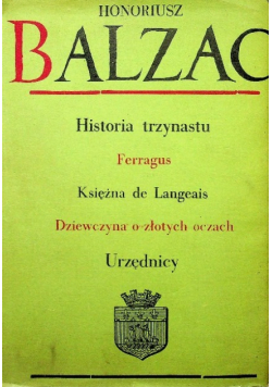 Historia trzynastu Ferragus Księżna de Langeais Dziewczyna o złotych oczach Urzędnicy