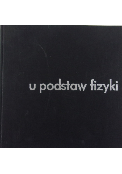 U podstaw fizyki