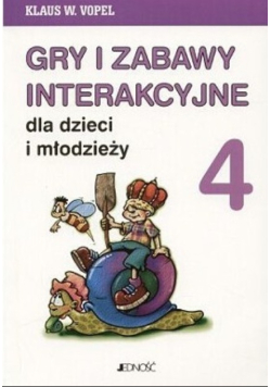 Gry i Zabawy Interakcyjne Tom 4