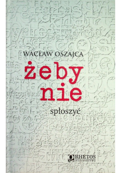 Żeby nie spłoszyć