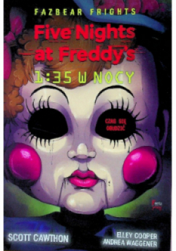 Five Nights At Freddys 1;35 w nocy