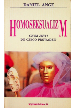 Homoseksualizm Czym jest? Do czego prowadzi?