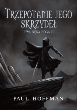 Lewa ręka Boga III. Trzepotanie jego skrzydeł