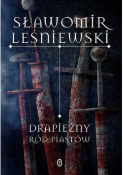 Drapieżny ród Piastów