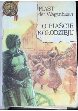 O Piaście Kołodzieju