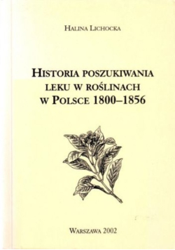 Historia poszukiwania leku w roślinach w Polsce 1800 - 1856