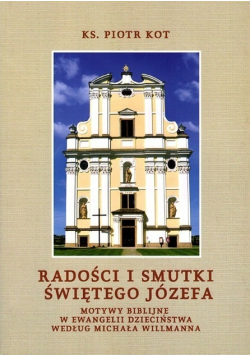 Radości i smutki świętego Józefa Tom I
