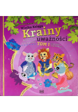 Wielka księga krainy uważności Tom 1
