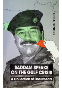 Saddam Speaks on the Gulf Crisis: A Collection of Documents