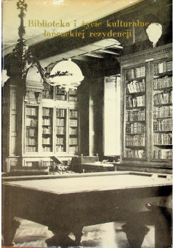 Biblioteka i życie kulturalne łańcuckiej rezydencji