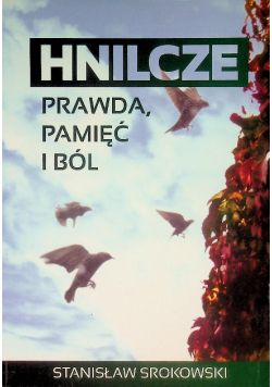 Hnilcze prawda pamięć ból