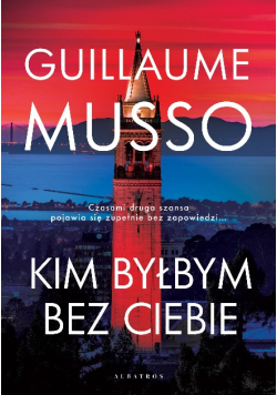 Kim byłbym bez Ciebie