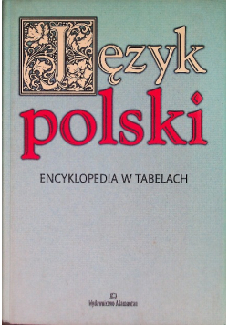 Język polski Encyklopedia w tabelach