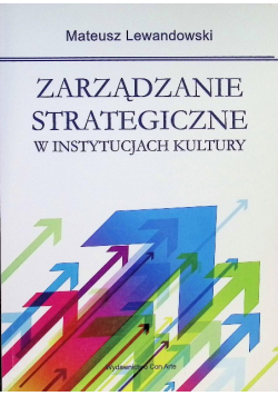 Zarządzanie strategiczne w instytucjach kultury