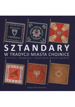 Sztandary w tradycji miasta chojnice brak ofert