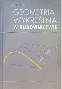 Geometria wykreślna w budownictwie