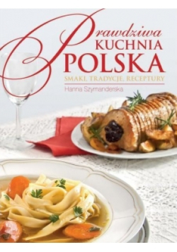 Prawdziwa kuchnia polska