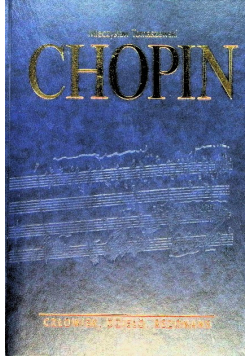 Chopin człowiek dzieło rezonans