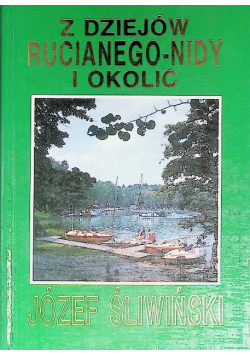 Z dziejów Rucianego Nidy i okolic