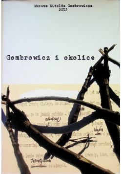 Gombrowicz i okolice
