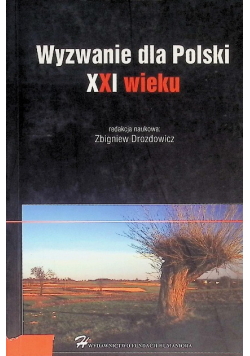 Wyzwanie dla Polski XXI wieku