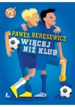 Więcej niż klub