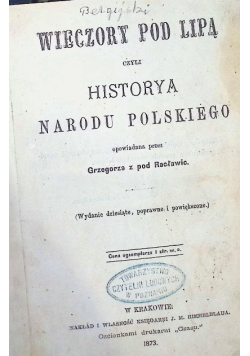 Wieczory pod lipą czyli Historia narodu polskiego 1873r.
