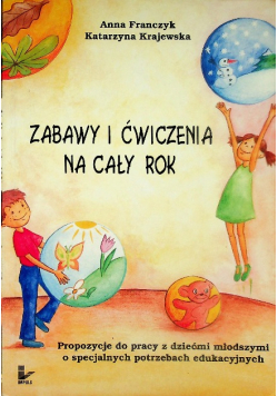 Zabawy i ćwiczenia na cały rok