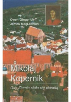 Mikołaj Kopernik Gdy ziemia stała się planetą