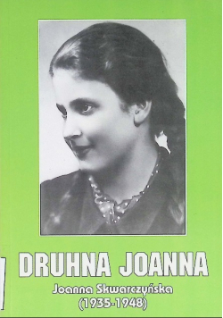 Druhna Joanna Joanna Skwarczyńska (1935-1948)