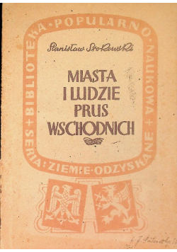 Miasta i ludzie Prus Wschodnich 1946 r.