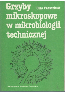 Grzyby mikroskopowe w mikrobiologii technicznej