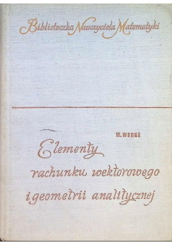 Elementy rachunku wektorowego  i geometrii analitycznej