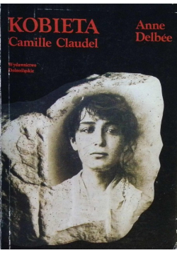 Kobieta Camille Claudel
