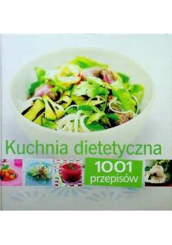 Kuchnia dietetyczna 1001 przepisów