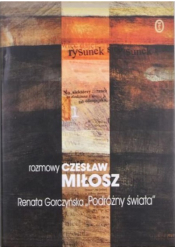 Podróżny świata Rozmowy z Czesławem Miłoszem