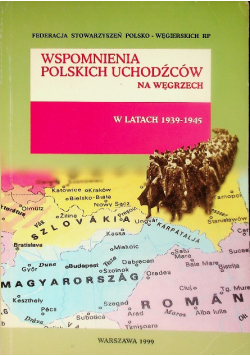 Wspomnienia polskich uchodźców na Węgrzech w latach 1939-1945