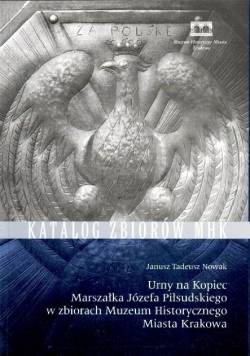 Urny na Kopiec Marszałka Józefa Piłsudskiego w zbiorach Muzeum Historycznego Miasta Krakowa