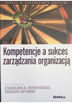 Kompetencje a sukces zarządzania organizacją