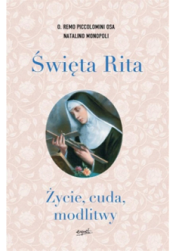 Święta Rita Życie cuda modlitwy