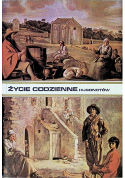 Życie codzienne Hugonotów