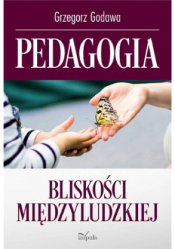 Pedagogia bliskości międzyludzkiej