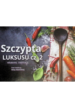Szczypta luksusu, Kulinarne Inspiracje Część 2
