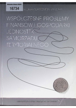 Współczesne problemy finansów i gospodarki jednostek samorządu terytorialnego